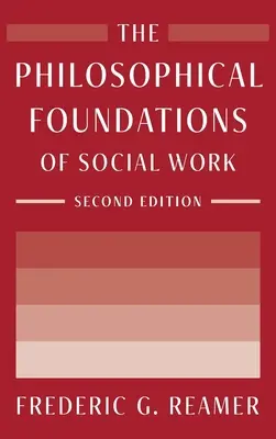 Fundamentele filosofice ale asistenței sociale - The Philosophical Foundations of Social Work