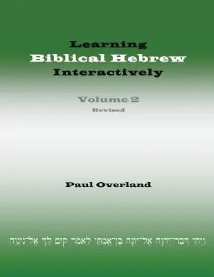 Learning Biblical Hebrew Interactively, 2 (Ediția pentru studenți, revizuită) - Learning Biblical Hebrew Interactively, 2 (Student Edition, Revised)