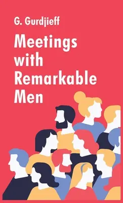 Întâlniri cu bărbați remarcabili - Meetings with Remarkable Men
