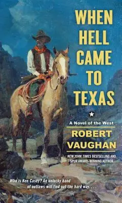 Când iadul a venit în Texas - When Hell Came to Texas