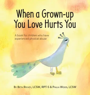 Când un adult pe care îl iubești te rănește - When a Grown-up You Love Hurts You