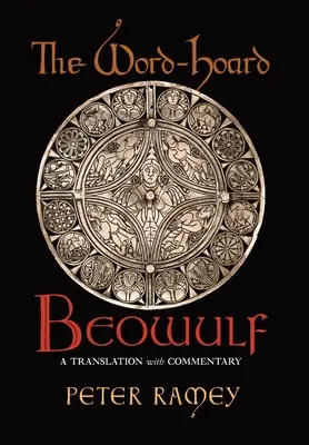 The Word-Hoard Beowulf: O traducere cu comentarii - The Word-Hoard Beowulf: A Translation with Commentary