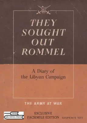 They Sought Out Rommel: Un jurnal al campaniei libiene - They Sought Out Rommel: A Diary of the Libyan Campaign