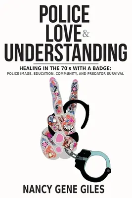 Poliție, dragoste și înțelegere - Police, Love, & Understanding