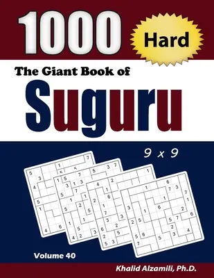 Cartea uriașă a lui Suguru: 1000 de blocuri numerice dificile (9x9) Puzzles - The Giant Book of Suguru: 1000 Hard Number Blocks (9x9) Puzzles