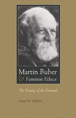 Martin Buber și etica feministă: Prioritatea personalității - Martin Buber & Feminist Ethics: The Priority of the Personal