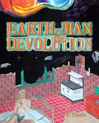 Pământul, Omul și Devoluția - Earth, Man, & Devolution