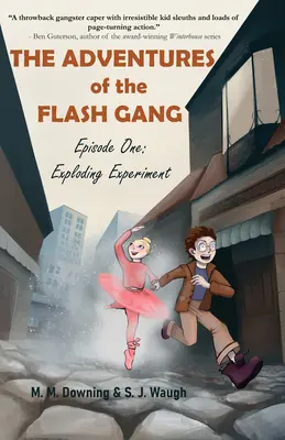 Aventurile bandei Flash: Episodul unu: Experiment exploziv - The Adventures of the Flash Gang: Episode One: Exploding Experiment