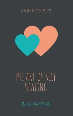 Arta vindecării de sine: O cale către iubirea de sine - The Art of Self-Healing: A Pathway to Self-Love