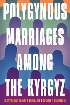 Căsătoriile poligine la kirghizi: Schimbare instituțională și rezistență - Polygynous Marriages Among the Kyrgyz: Institutional Change and Endurance