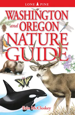 Ghidul naturii din Washington și Oregon - Washington and Oregon Nature Guide