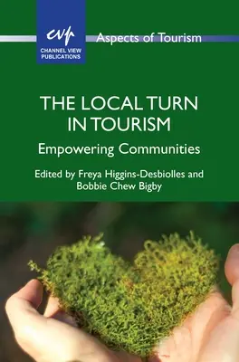 Turnura locală în turism: Responsabilizarea comunităților - The Local Turn in Tourism: Empowering Communities