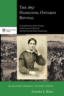 Reînvierea din 1857 din Hamilton, Ontario - The 1857 Hamilton, Ontario Revival