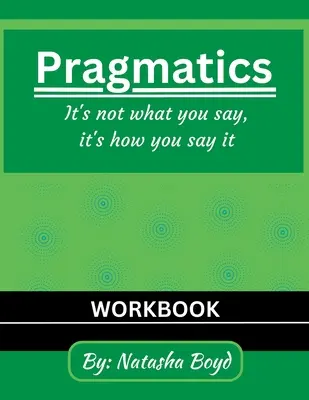 The Pragmatics Lady: Nu e vorba de ceea ce spui, ci de cum o spui - The Pragmatics Lady: It's not what you say, it's how you say it