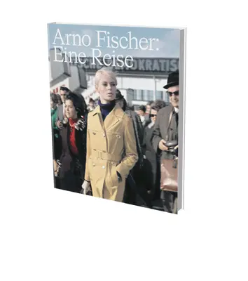 Arno Fischer: Eine Reise (o călătorie): Cat. Schloss Kummerow - Arno Fischer: Eine Reise (a Journey): Cat. Schloss Kummerow