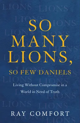 Atât de mulți lei, atât de puțini danieli - So Many Lions, So Few Daniels