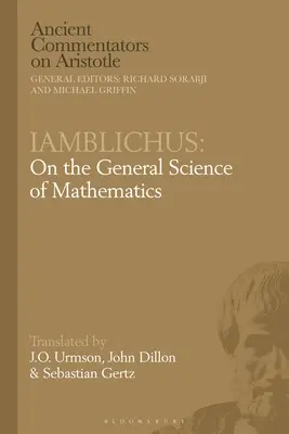 Iamblichus: Despre știința generală a matematicii - Iamblichus: On the General Science of Mathematics