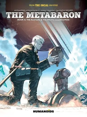 Cartea Metabaron 4: Bastardul și protogardianca (The Metabaron Book 4: The Bastard and the Proto-Guardianess) - The Metabaron Book 4: The Bastard and the Proto-Guardianess
