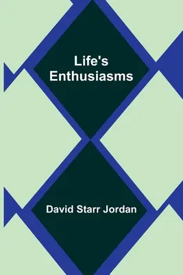 Entuziasmul vieții - Life's Enthusiasms