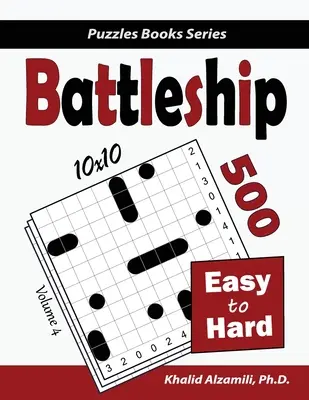 Battleship: 500 de puzzle-uri logice de la ușor la greu (10x10) - Battleship: 500 Easy to Hard Logic Puzzles (10x10)