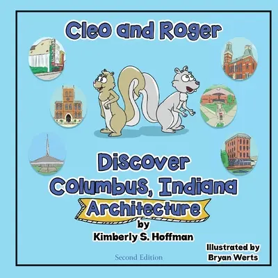 Cleo și Roger descoperă Columbus, Indiana - Arhitectură - Cleo and Roger Discover Columbus, Indiana - Architecture
