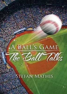 Un joc cu mingea: Balul vorbește - A Ball's Game: The Ball Talks