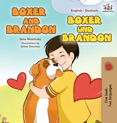 Boxer și Brandon Boxer und Brandon: Ediție bilingvă engleză-germană - Boxer and Brandon Boxer und Brandon: English German Bilingual Edition
