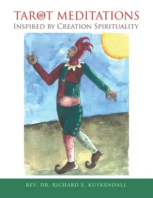 Meditații de tarot inspirate de spiritualitatea creației - Tarot Meditations Inspired by Creation Spirituality