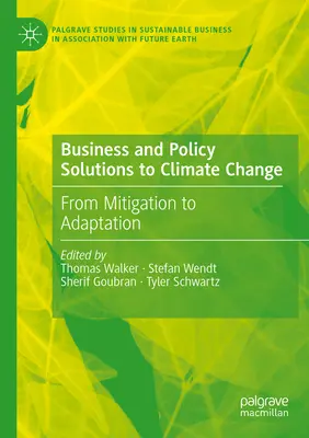 Soluții comerciale și politice la schimbările climatice: De la atenuare la adaptare - Business and Policy Solutions to Climate Change: From Mitigation to Adaptation