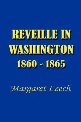 Reveille în Washington 1860-1865 - Reveille in Washington 1860-1865