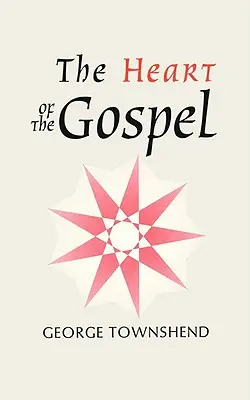 Inima Evangheliei - The Heart of the Gospel