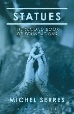 Statuile: A doua carte a fundațiilor - Statues: The Second Book of Foundations