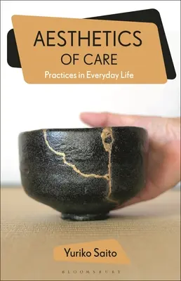 Estetica îngrijirii: Practica în viața de zi cu zi - Aesthetics of Care: Practice in Everyday Life