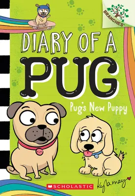 Pug's New Puppy: A Branches Book (Jurnalul unui Pug #8): A Branches Book - Pug's New Puppy: A Branches Book (Diary of a Pug #8): A Branches Book