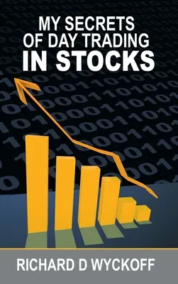 Secretele mele privind tranzacționarea zilnică a acțiunilor - My Secrets Of Day Trading In Stocks