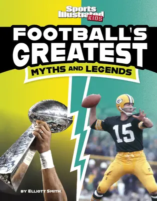 Cele mai mari mituri și legende ale fotbalului - Football's Greatest Myths and Legends
