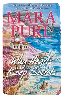 De ce inimile păstrează secrete: Un roman din Milford-Haven - Why Hearts Keep Secrets: Milford-Haven Novel