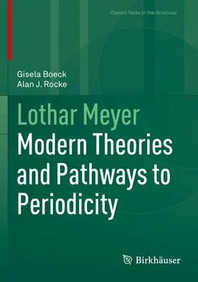 Lothar Meyer: Teorii moderne și căi către periodicitate - Lothar Meyer: Modern Theories and Pathways to Periodicity