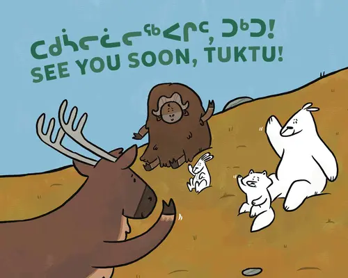 Ne vedem în curând, Tuktu! Bilingual Inuktitut and English Edition - See You Soon, Tuktu!: Bilingual Inuktitut and English Edition