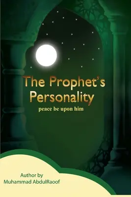 Personalitatea Profetului (Pbuh) - The Prophet's Personality (Pbuh)