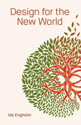Design pentru lumea nouă: De la designul uman la designul planetei - Design for the New World: From Human Design to Planet Design