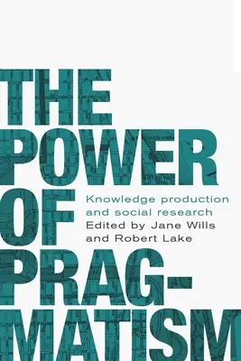 Puterea pragmatismului: Producția de cunoștințe și ancheta socială - The power of pragmatism: Knowledge production and social inquiry