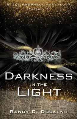 Întuneric în lumină: Pentalogia profeției Stelelor, Prequel 3 - Darkness in the Light: Stele Prophecy Pentalogy, Prequel 3