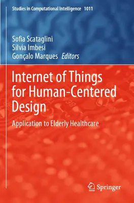 Internetul obiectelor pentru proiectarea centrată pe om: Aplicație la îngrijirea medicală a persoanelor vârstnice - Internet of Things for Human-Centered Design: Application to Elderly Healthcare