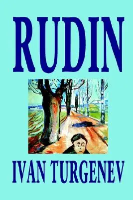 Rudin de Ivan Turgenev, Ficțiune, Clasici, Literatură - Rudin by Ivan Turgenev, Fiction, Classics, Literary