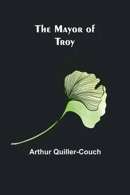 Primarul din Troia - The Mayor of Troy