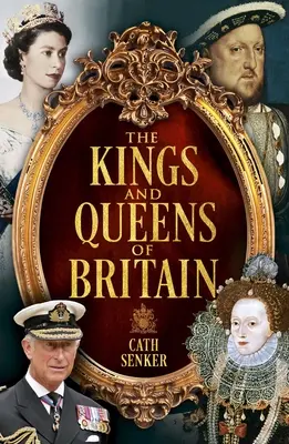 Regii și reginele Marii Britanii - The Kings and Queens of Britain