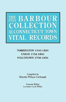 Colecția Barbour de registre de stare civilă ale orașelor din Connecticut [Vol. 47] - Barbour Collection of Connecticut Town Vital Records [Vol. 47]