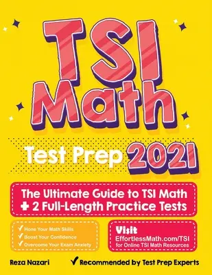 TSI Math Test Prep: Ghidul final pentru TSI Math + 2 teste practice complete - TSI Math Test Prep: The Ultimate Guide to TSI Math + 2 Full-Length Practice Tests