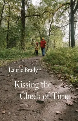 Sărutând obrazul timpului (Kissing the Cheek of Time) - Kissing the Cheek of Time